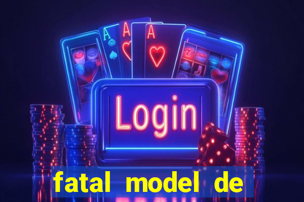 fatal model de porto alegre